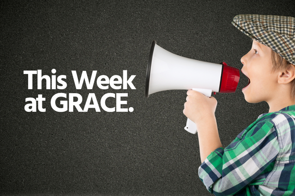 This Week at Grace